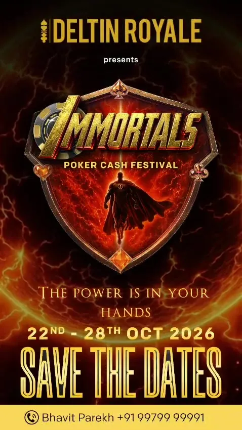 Immortals Poker Cash Festival at Deltin Royale, 22–28 October 2026